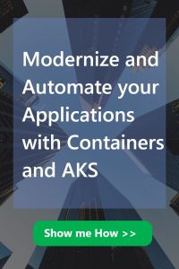Modernize and Automate your applications with containers and AKS