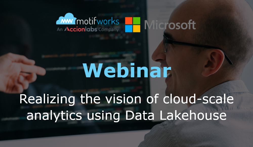 Webinar Realizing the vision of cloud-scale analytics using Data Lakehouse