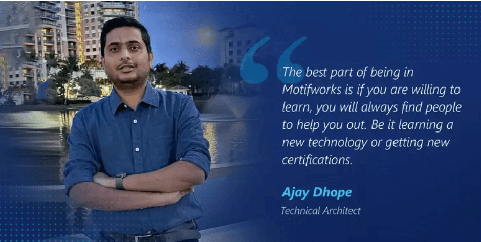 Ajay Dhope’s Employee Story at Motifworks